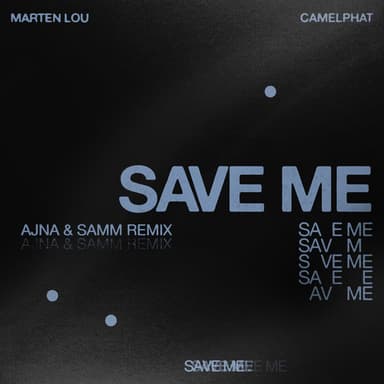 Save Me (Ajna & Samm Remix) album cover